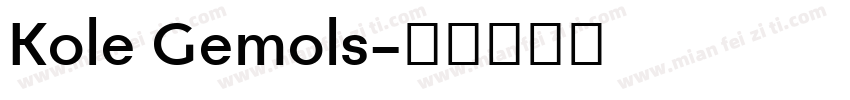 Kole Gemols字体转换